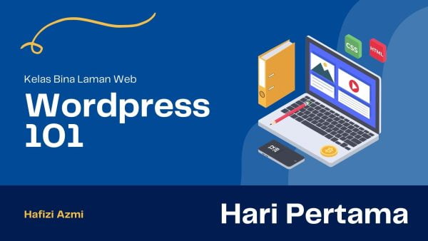 Poster Kelas Bina Laman Web Wordpress WP 101 Hari Pertama